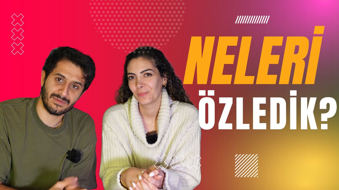 Kanada'da Yaşarken Neleri Özledik?