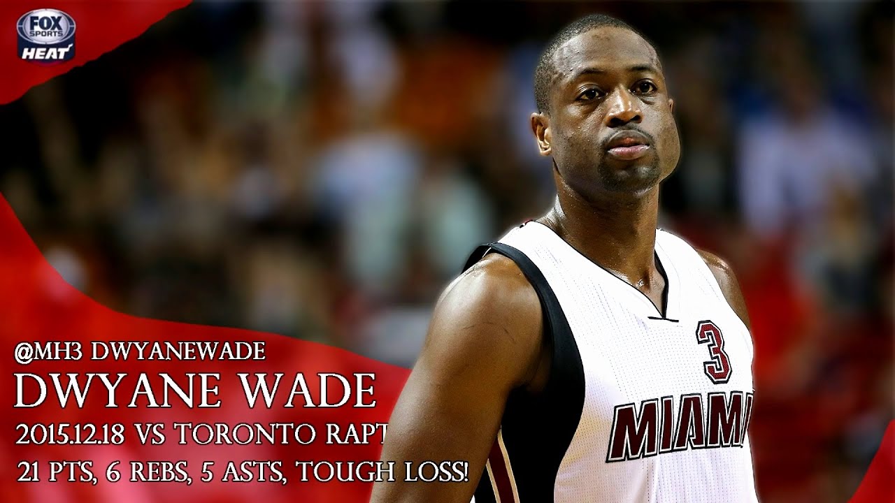 2015.12.18 vs Toronto Raptors Dwyane Wade Highlights, 21 pts