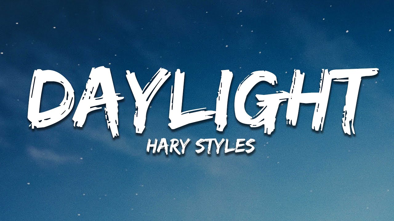 Harry Styles - Daylight (Lyrics)