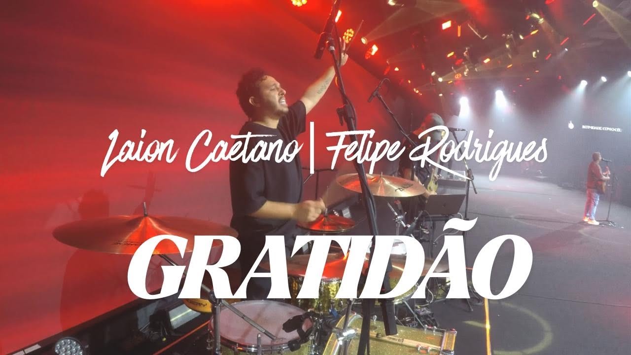 Gratid&atilde;o - Felipe Rodrigues - Drum Cam Laion Caetano