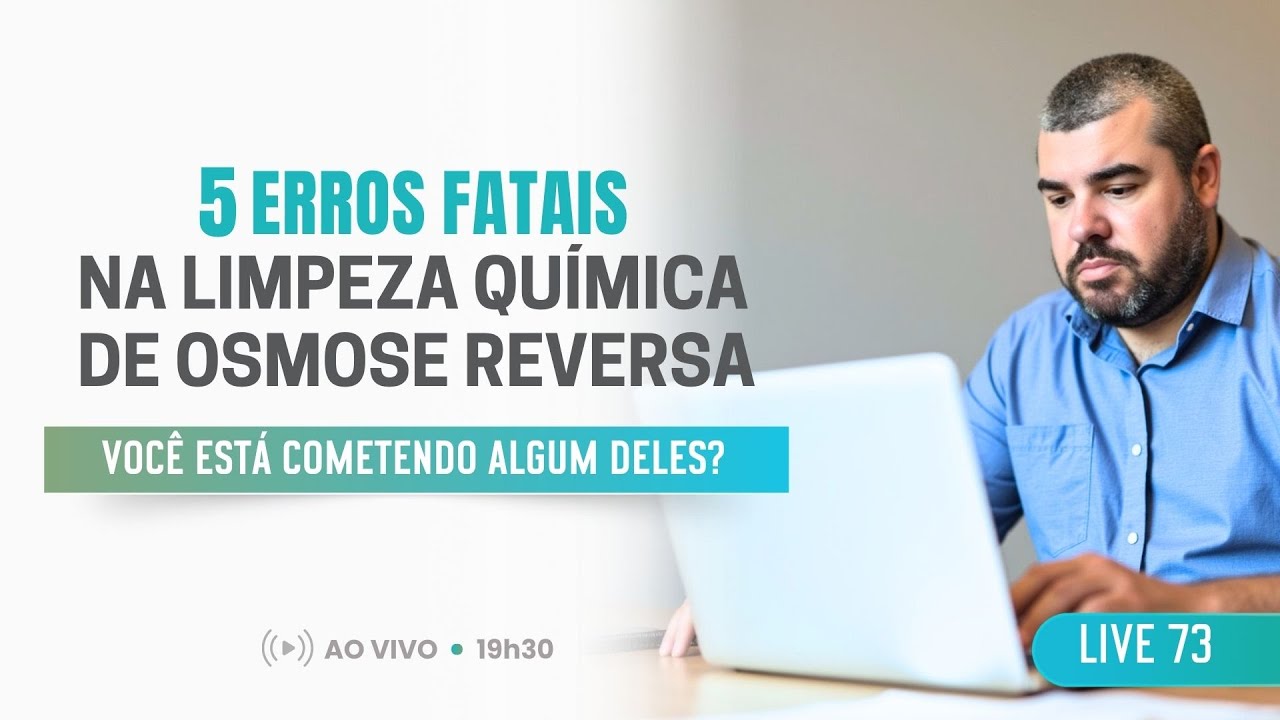 Os 5 Erros Fatais na Limpeza Química de Osmose Reversa – Você Está Cometendo Algum Deles?