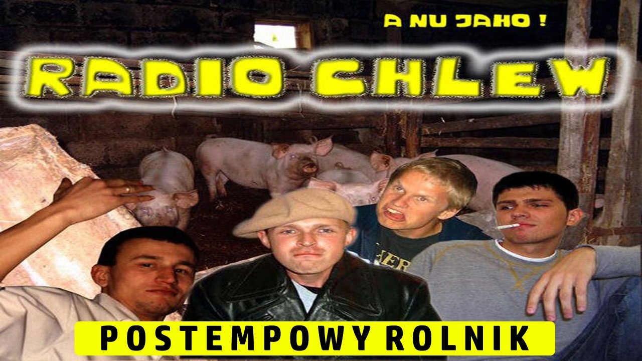 RADIO CHLEW - POSTEMPOWY ROLNIK