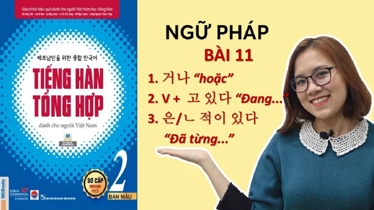NGỮ PHÁP TIẾNG HÀN TỔNG HỢP SƠ CẤP 2 BÀI 11 | Hàn Quốc Sarang