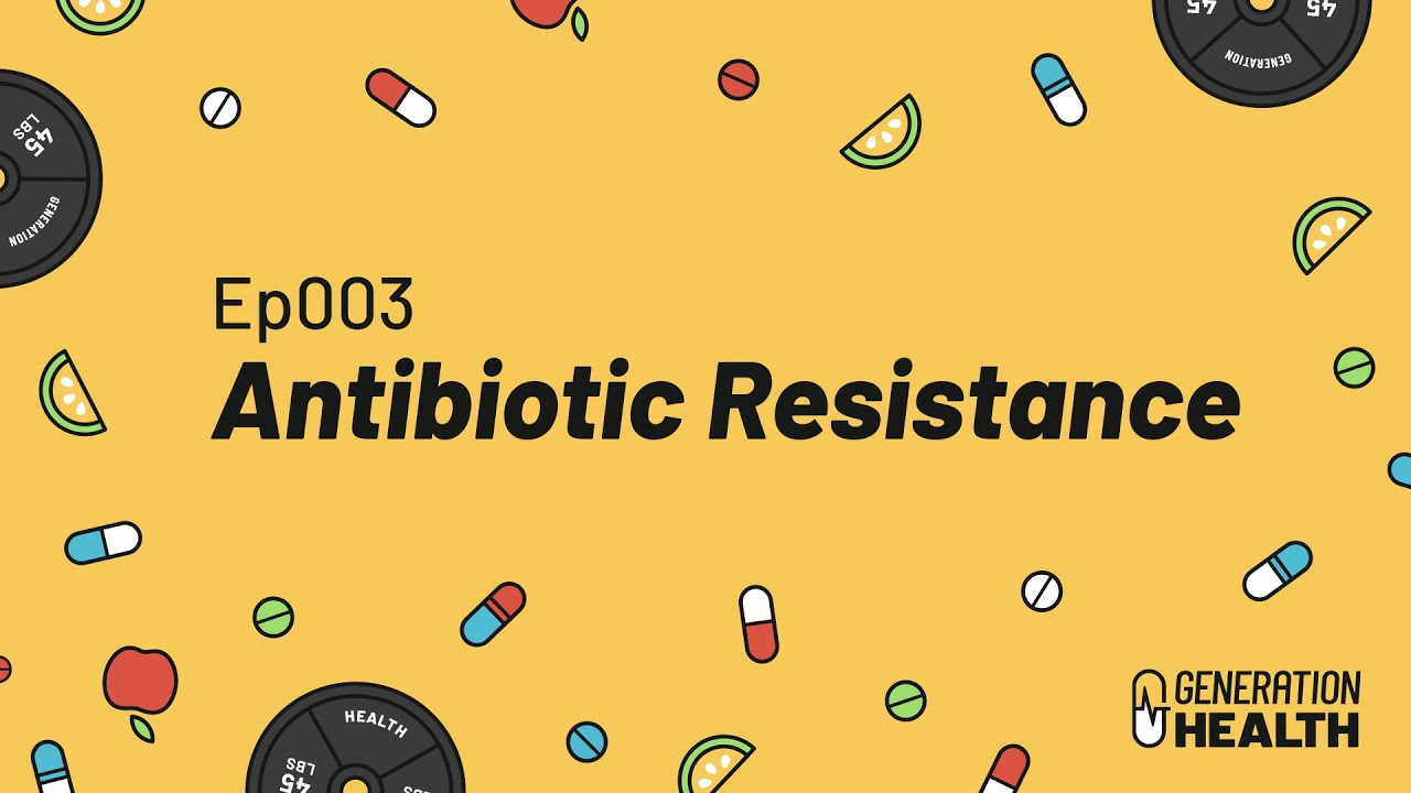 Ep 003 - Antibiotic Resistance