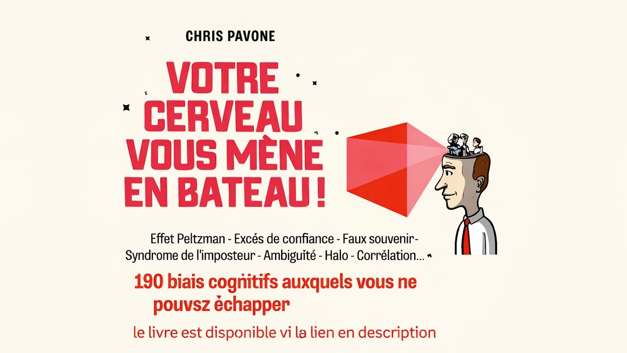 Résumé Audio : Votre cerveau vous mène en bateau