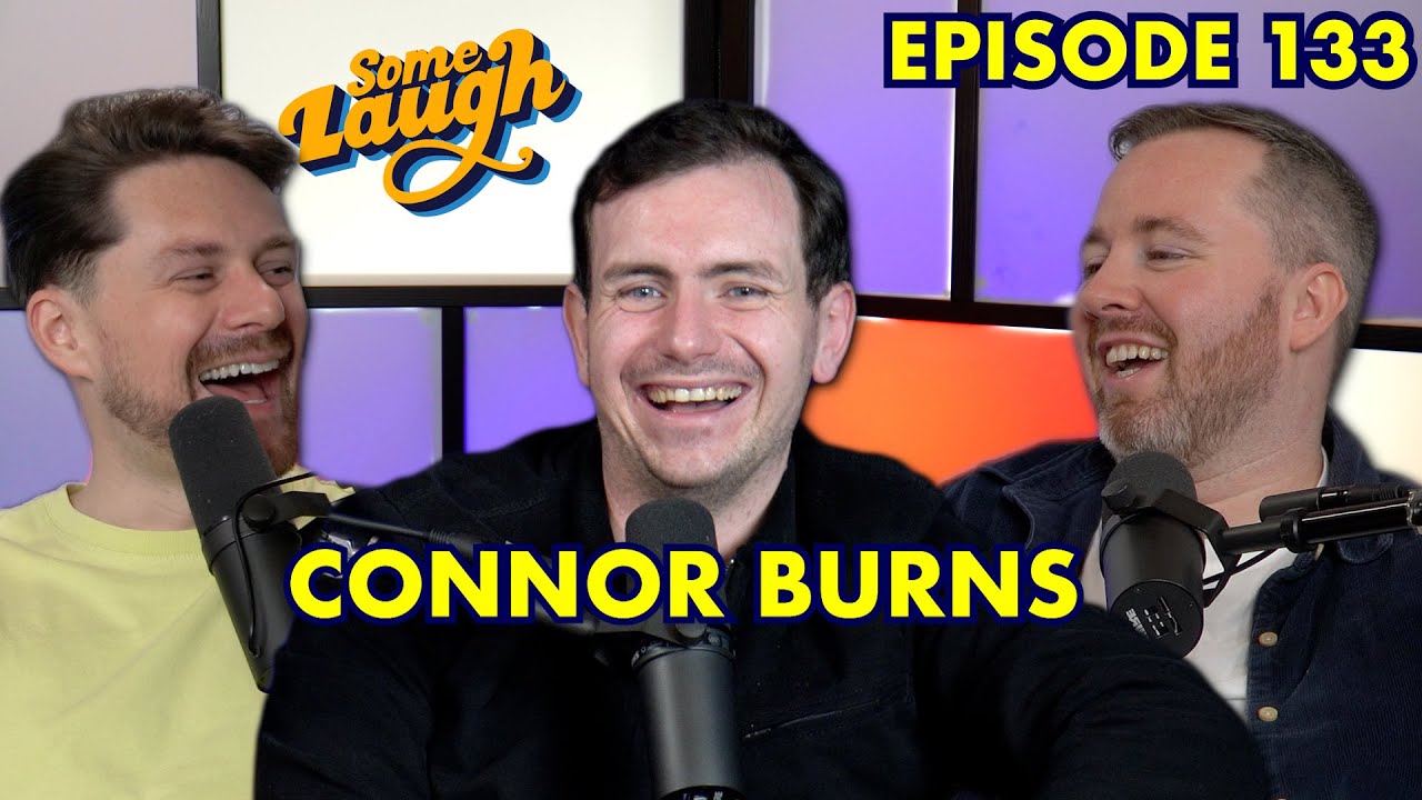 Connor Burns | Trump, Stanley Cups & Young Teams | Episode 133 | Some Laugh Podcast