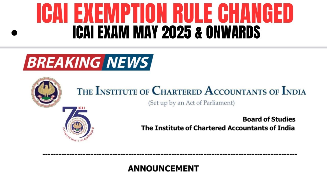 ICAI Exemption Rule Changed?|CA Exam May 2025 &  Onwards | ICAI Exemption & ICAI Permanent Exemption