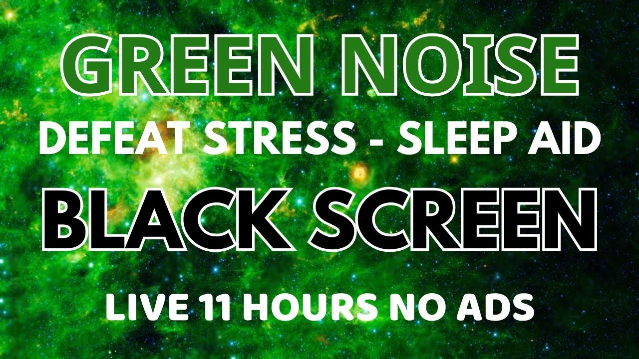 Celestial Green Noise For Sleep Aid - Defeat Stress With Black Screen In 11 Hours | Healing Sound