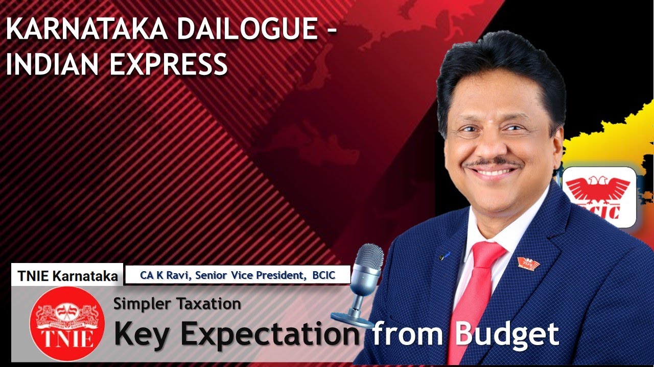 Simpler Taxation – A Key Expectation from the Union Budget by CA K Ravi, SVP,  BCIC