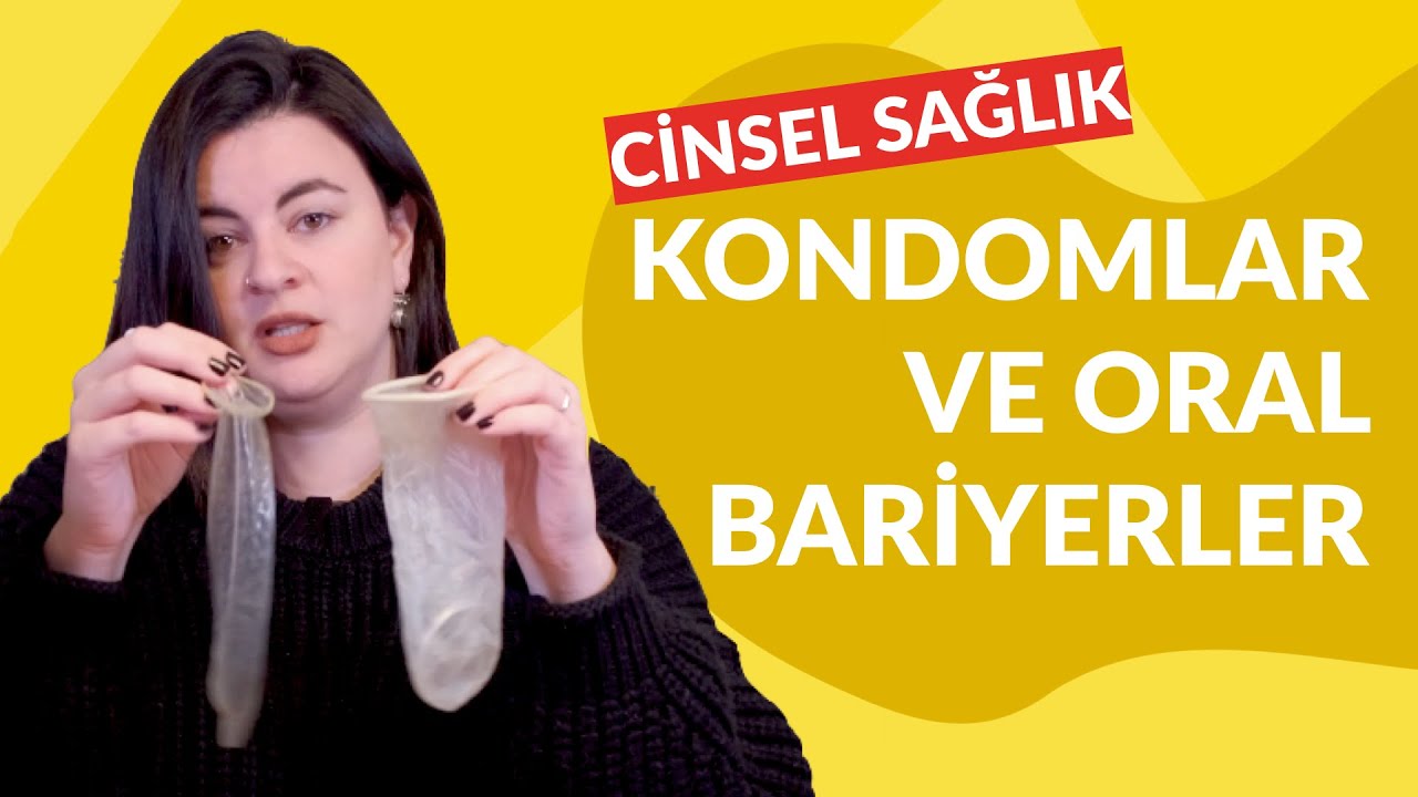 PREZERVATİF NEREDE SAKLANIR, NASIL TAKILIR, ORAL BARİYER NASIL YAPILIR? | CİNSEL SAĞLIK