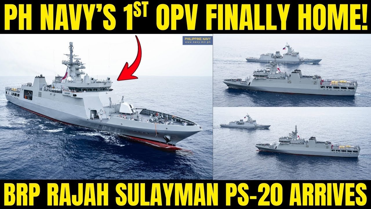 PH Navy's 1st OPV Finally Home!  BRP Rajah Sulayman PS-20 Arrives