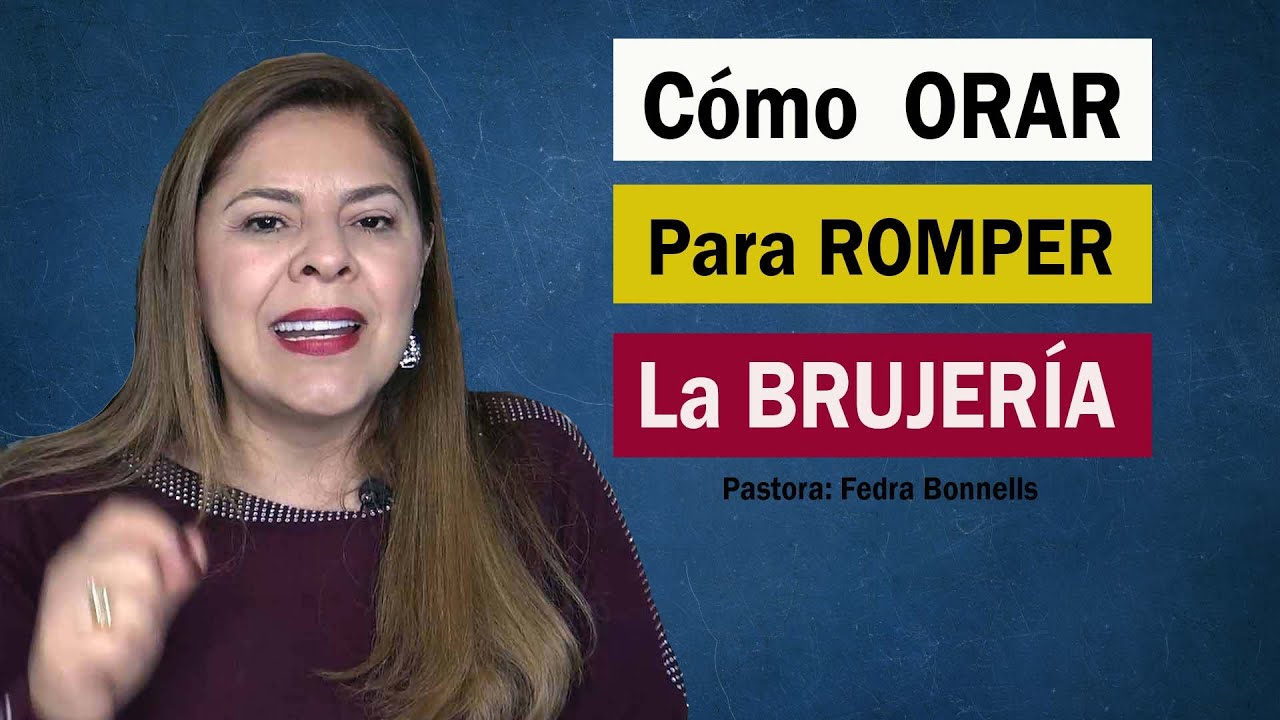 Como ROMPER  la brujeria