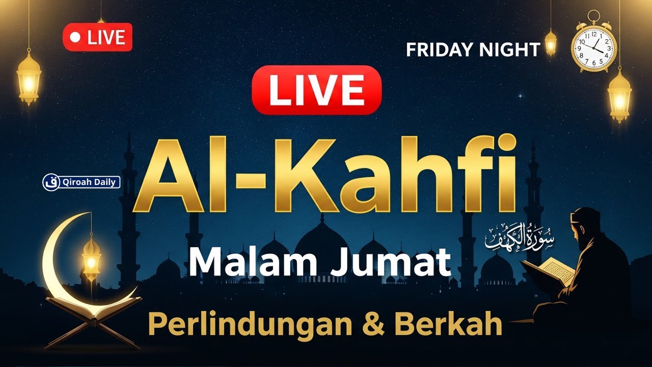 Al Kahfi Malam Jumat Live Berkah: Murottal Merdu & Perlindungan | By Alaa Aqel Qiroah Daily