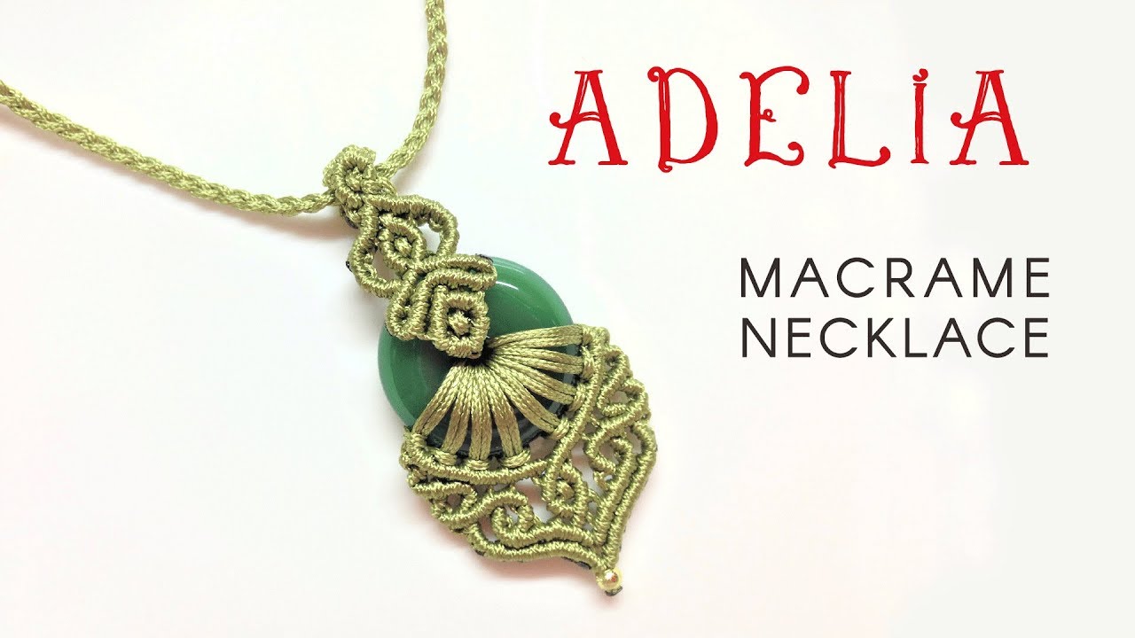 Macrame jewelry set tutorial: The Adelia necklace - Hướng dẫn thắt mặt dây chuyền Adelia
