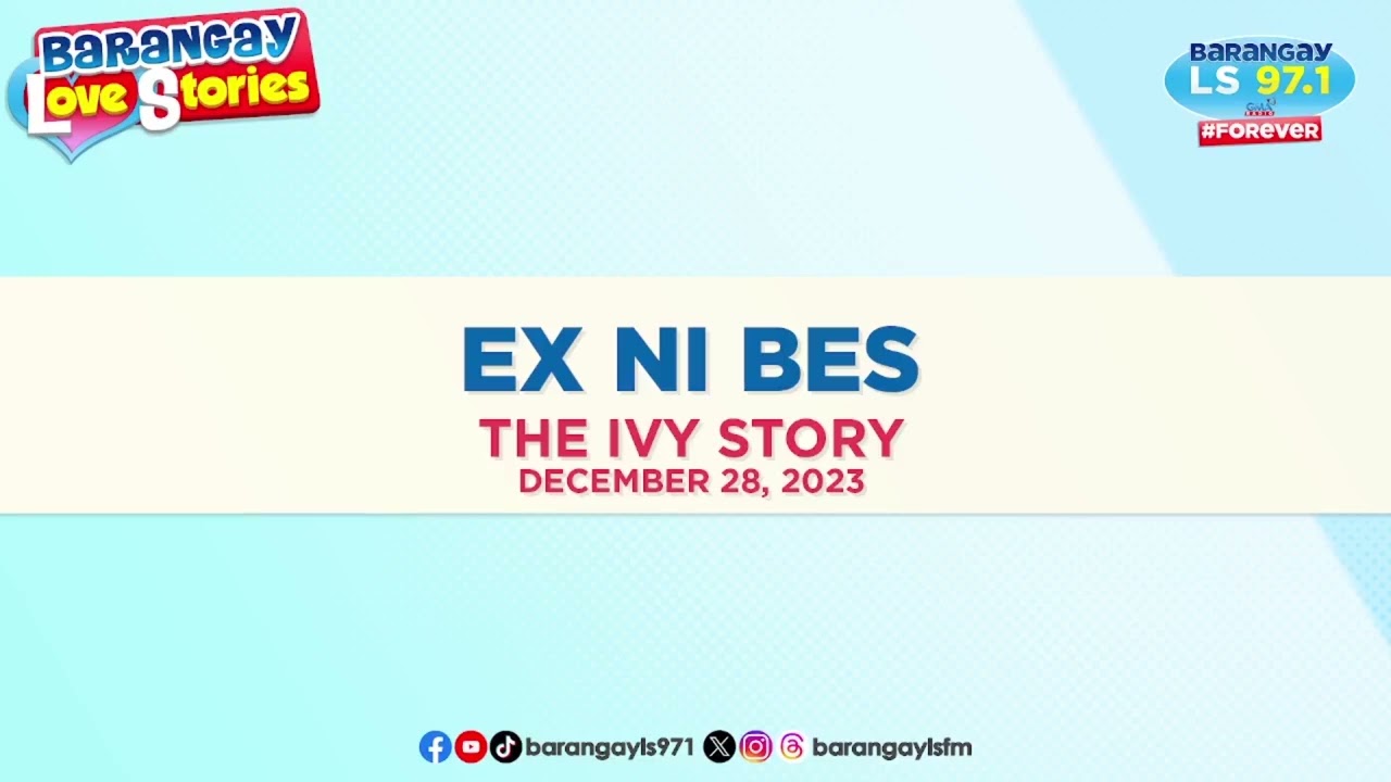 EX NI BES - IVY | Papa Dudut | Barangay Love Stories