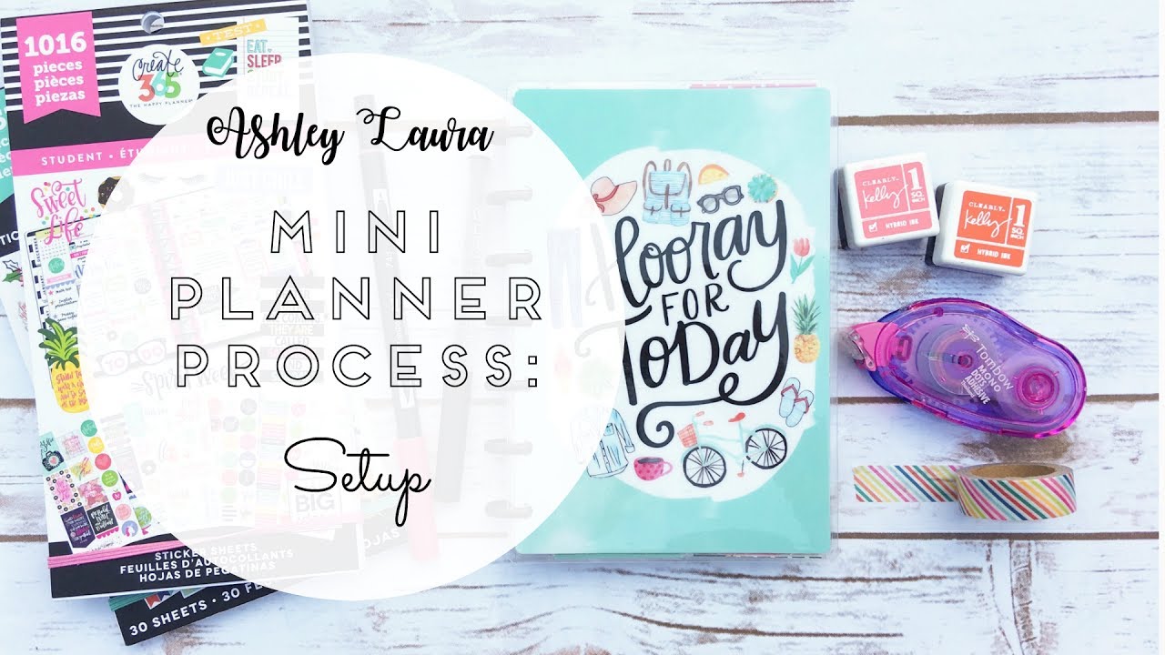 Planner Set-Up Process | Ashley Laura | The (mini) Happy Planner