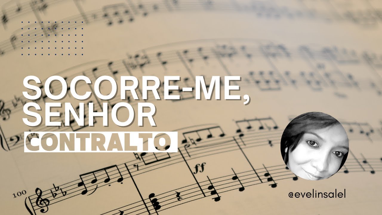 Contralto - Socorre-me, Senhor ICM