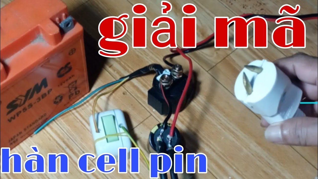 Chế máy hàn cell pin bằng tụ điện, sử dụng bình ắc quy và cái kết......