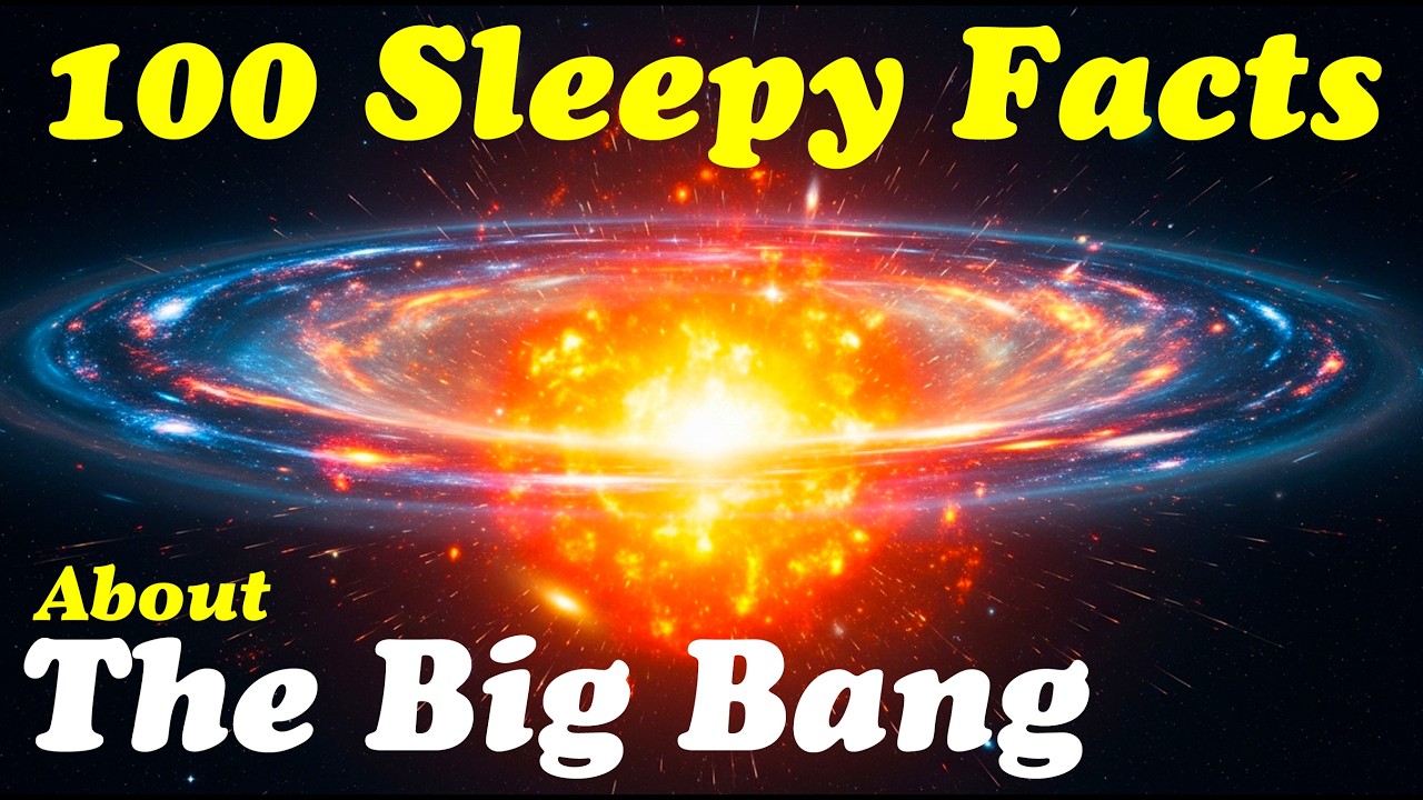 About the Big Bang | Relaxing Facts About the Big Bang to Help You Sleep | Science of Sleep