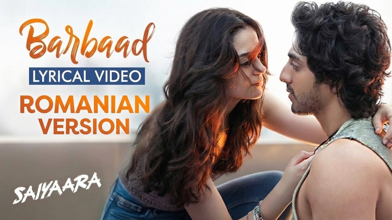 Barbaad | Saiyaara | Ahaan Panday, Aneet Padda | The Rish | Jubin Nautiyal Romanian Version
