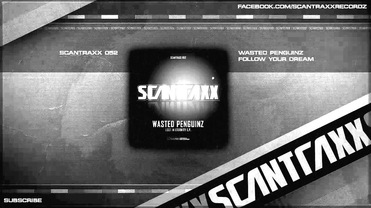 Wasted Penguinz - Follow Your Dream (Official Audio)