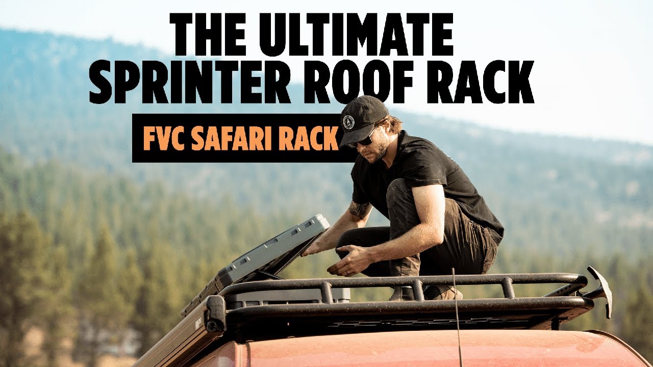The Ultimate Sprinter Roof Rack - FVC Safari Rack Key Features