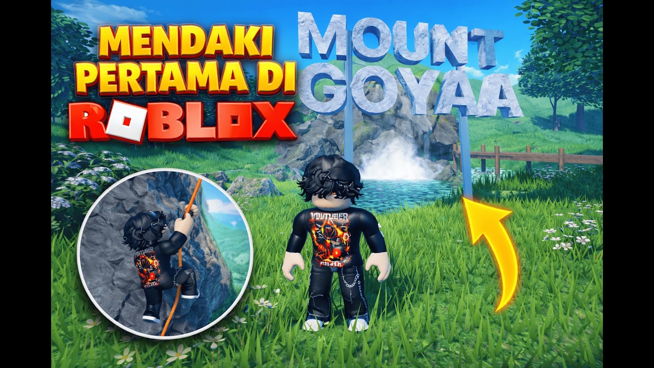 PERTAMA KALI NAIK GUNUNG GOYAA di ROBLOX! Hampir Gagal Sampai Puncak