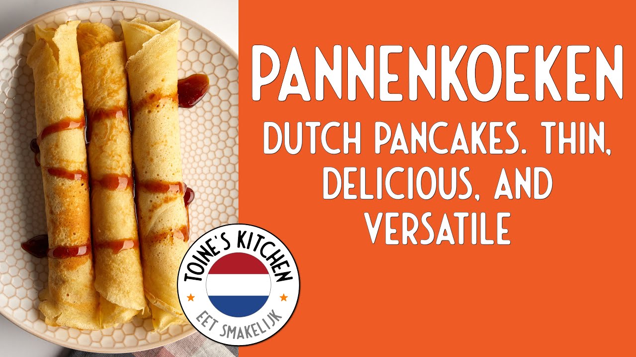 How to Make Pannenkoeken: Dutch Pancakes. Thin, Delicious, and Versatile.
