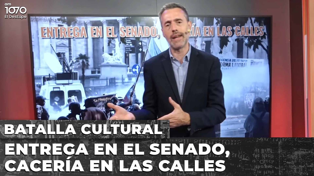 💥 ENTREGA EN EL SENADO, CACERÍA EN LAS CALLES | BATALLA CULTURAL con Sued y Barral Grigera EN VIVO