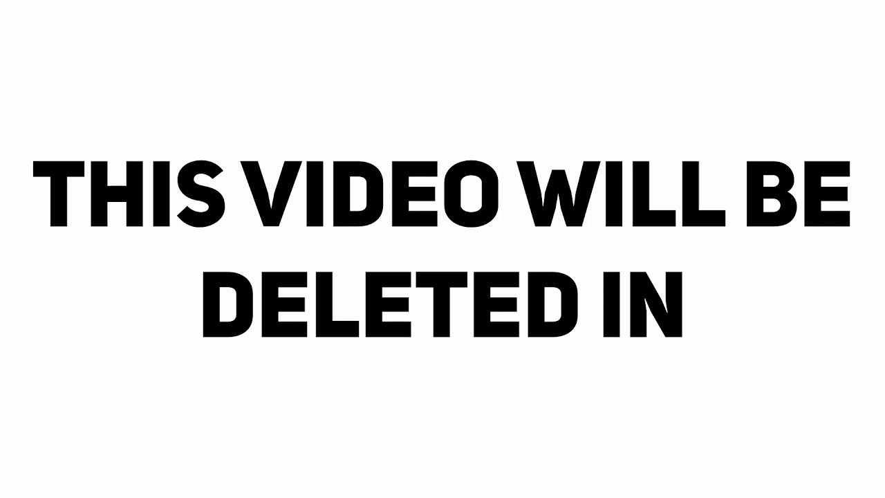 This wideo will be deleted in 5 seconds