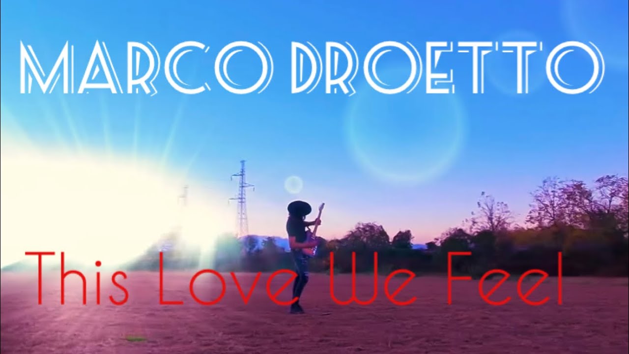 Marco Droetto - This Love We Feel -
