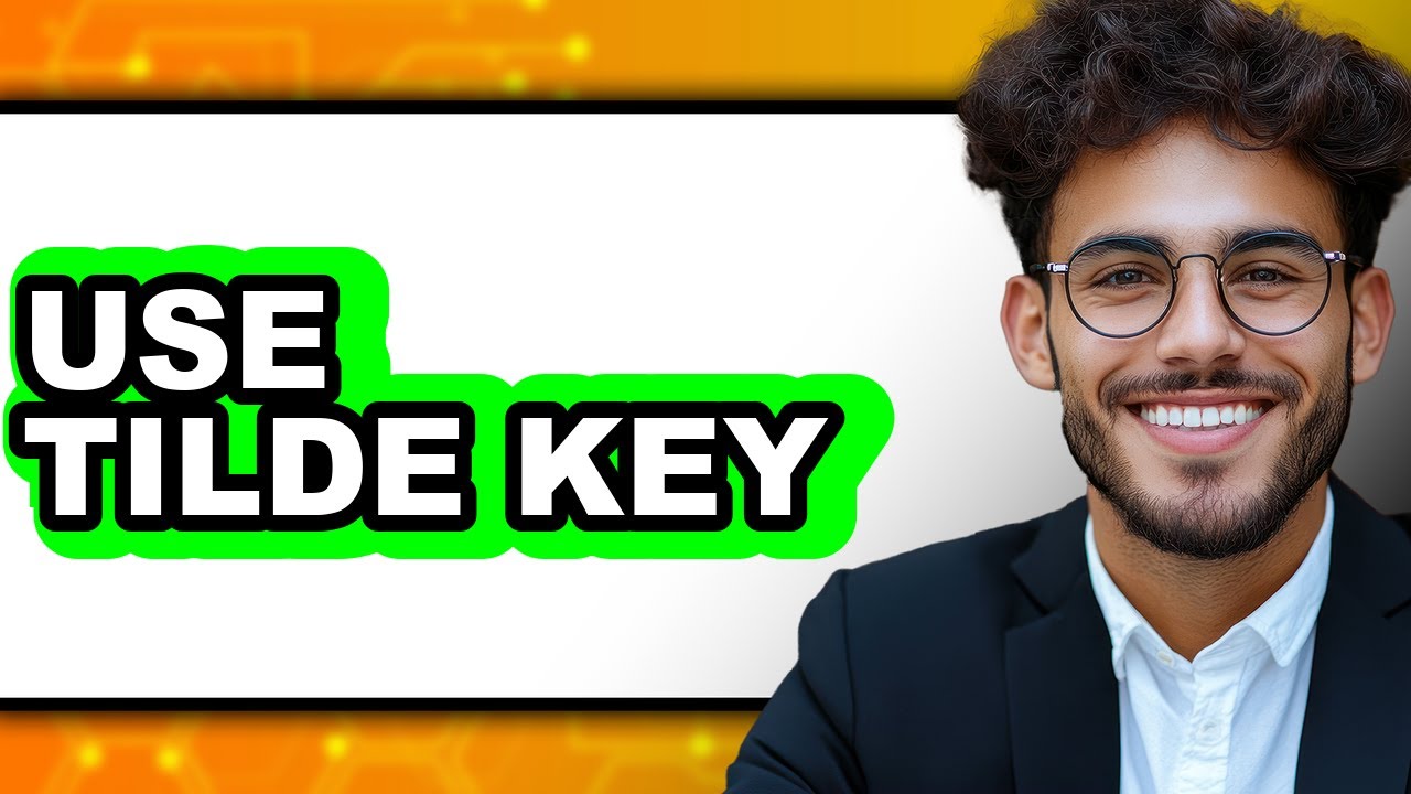 How to Use the Tilde Key in 2025 (The Only Way)