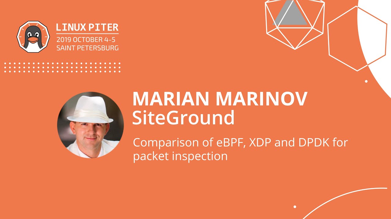 [ENG] Marian Marinov: Comparison of eBPF, XDP and DPDK for packet inspection / 