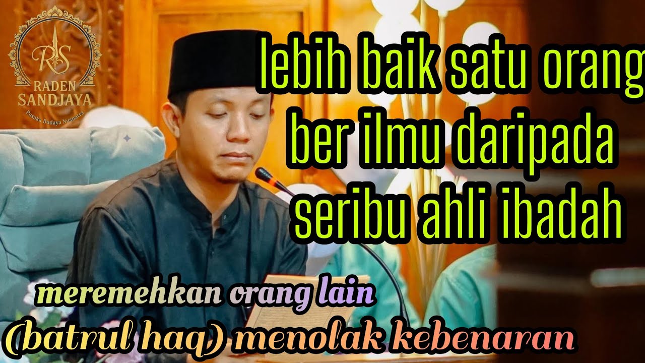 Menolak kebenaran (batrul haq) dan meremehkan orang lain #manah #ngaji #ngajirutin #takabur 