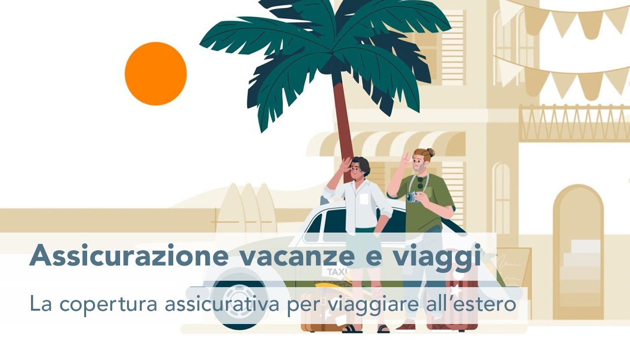La copertura assicurativa per viaggiare all&rsquo;estero con l&rsquo;Assicurazione vacanze e viaggi