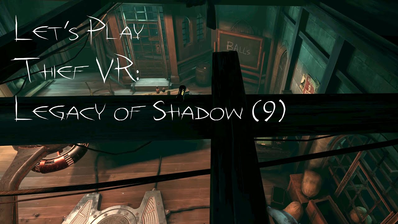 Thief VR Legacy of Shadow - Mission 5 Finale: Glorious!