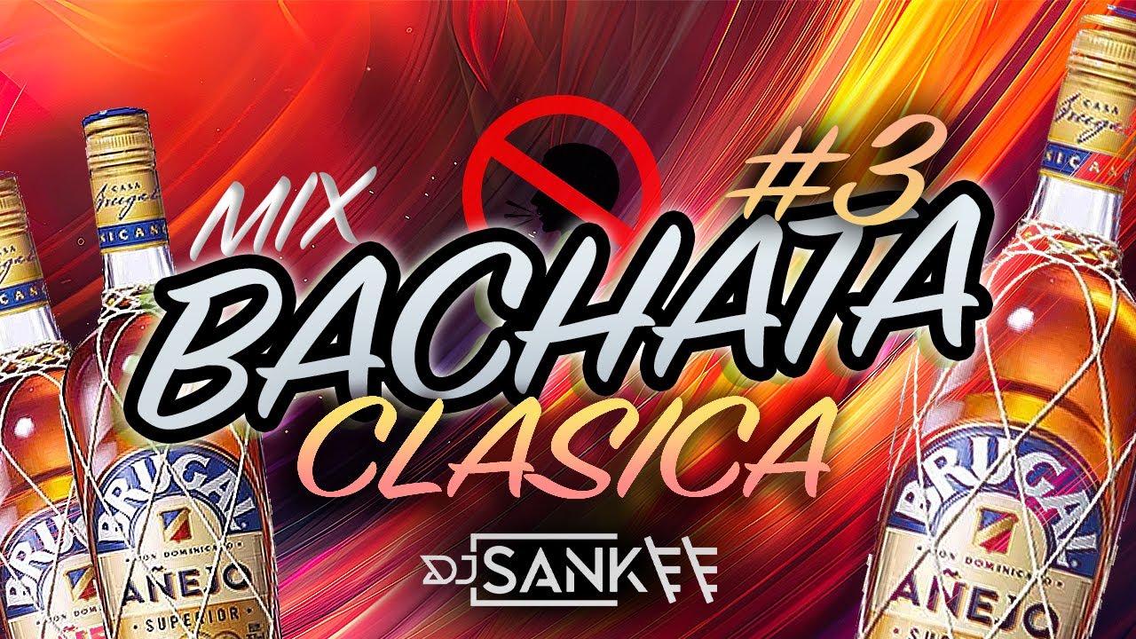 BACHATA CLASICA #3 | SIN BLA BLA BLA | SOLO EXITOS | YOSKAR SARANTE | ELVIS MARTINEZ | KIKO RODRIGUE