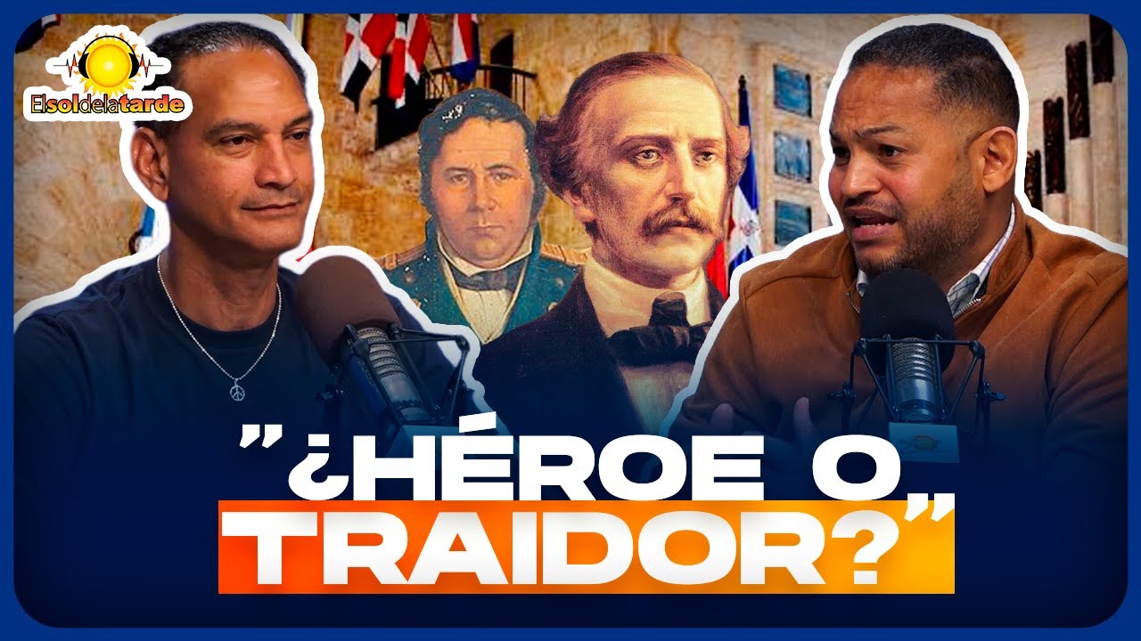 ¿Quién es el verdadero Padre de la Patria? Pedro Santana o Juan Pablo Duarte