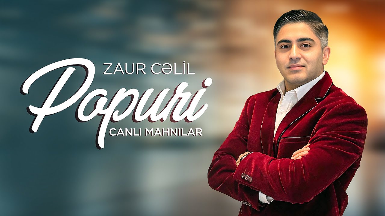 Zaur Cəlil – Popuri Canlı Mahnılar (2025)