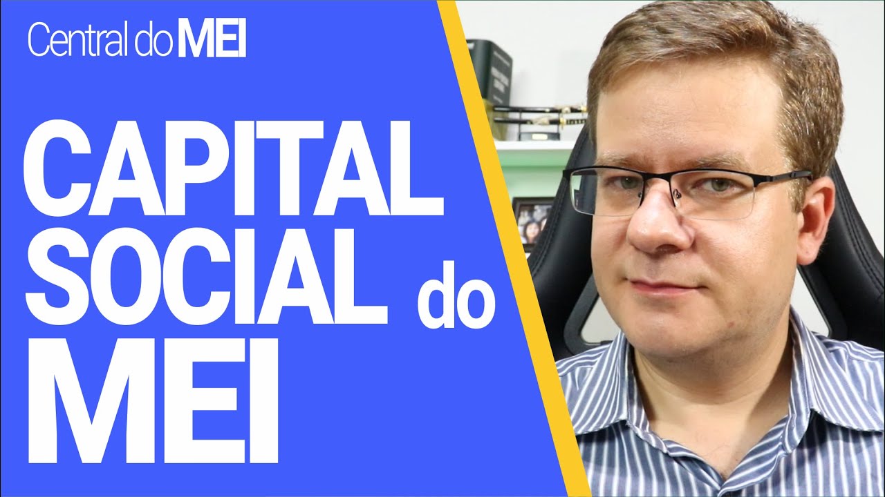 O que é e como definir o capital social do MEI - Microempreendedor Individual