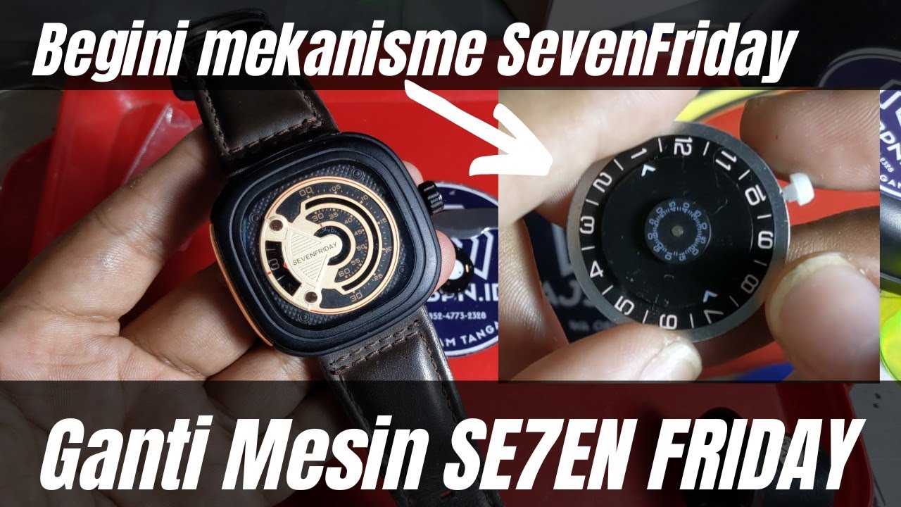 Begini Cara Ganti Mesin Jam Seven Friday Tidak ada di Channel Lain