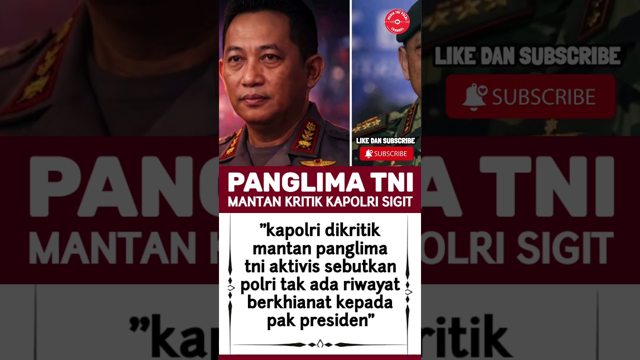 EKS PANGLIMA TNI KRITIK KINERJA KAPOLRI 