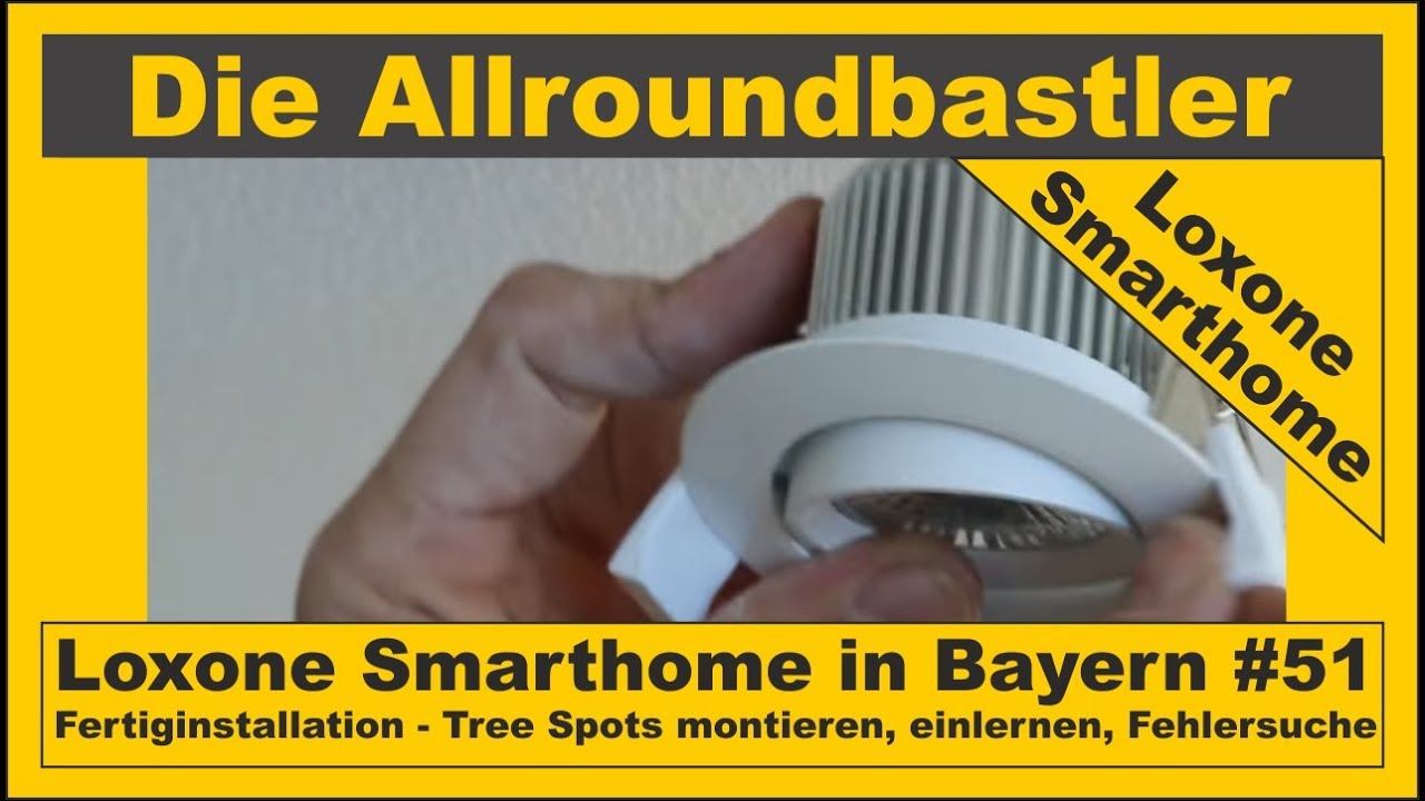 Loxone Smarthome - Fertiginstallation in Bayern #51 - Tree Spots montieren, einlernen, Fehlersuche