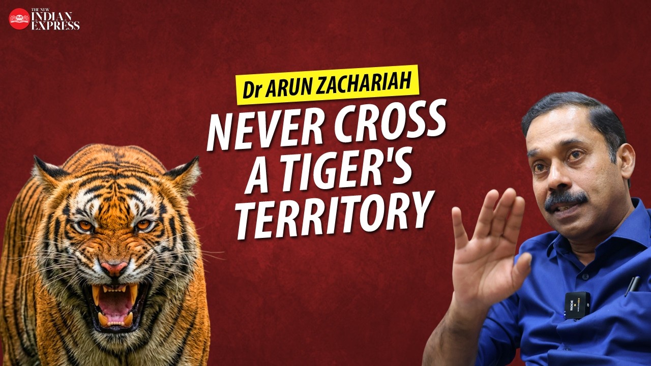 'The tiger will charge at you if you do' - Dr Arun Zachariah | Interview | TNIE Kerala