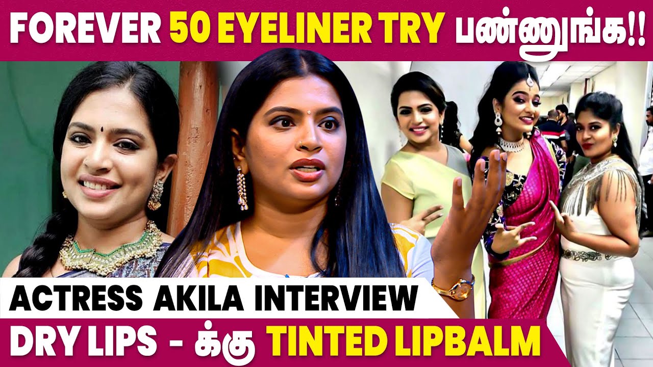 Actress Akila Interview | I did not know to apply makeup