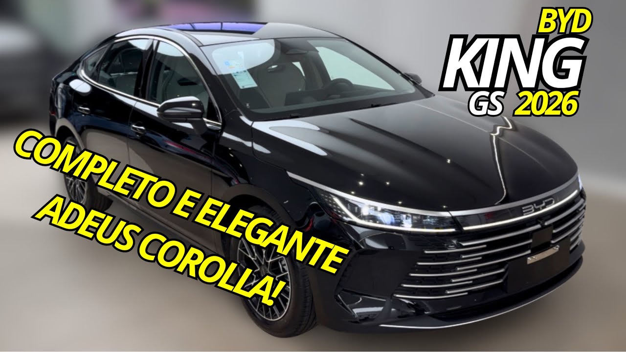 Novo Byd King GS 2026 - PASSOU COROLLA HÍBRIDO NAS VENDAS!