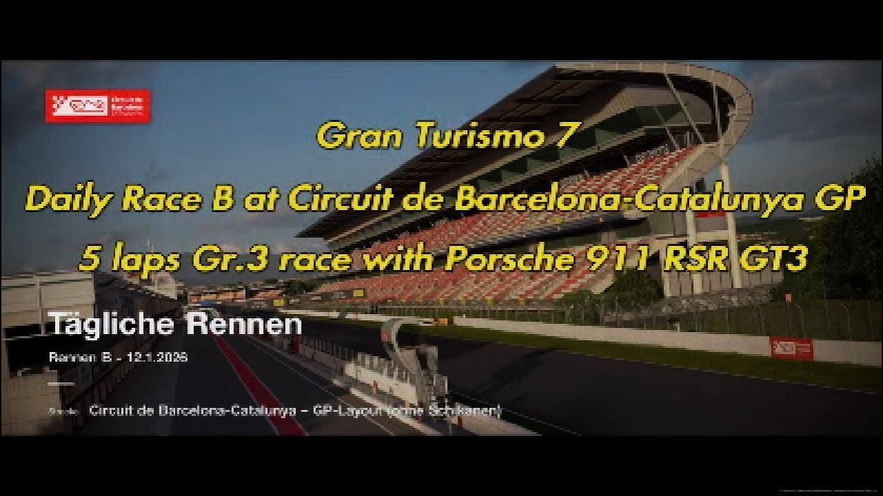 GT7 | Daily Race B | Circuit de Barcelona | 5 laps Gr.3 | Porsche 911 RSR GT3