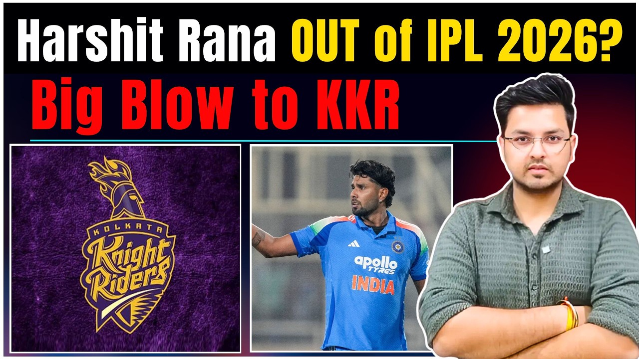 BIG BLOW to KKR, Harshit Rana OUT OF IPL 2026 Due to Knee Surgery? IPL 2026 Updates