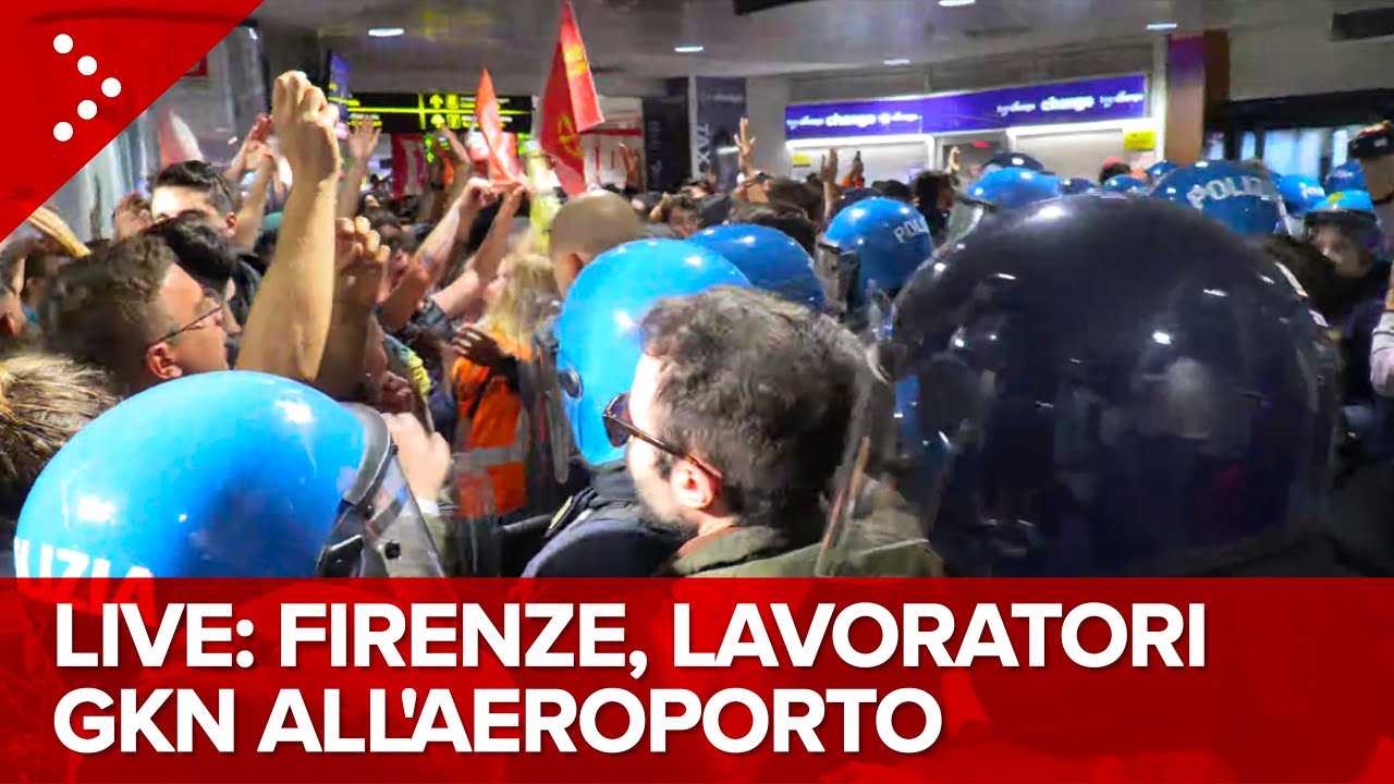 LIVE Scontri a Firenze, corteo GKN occupa l'aeroporto: diretta video