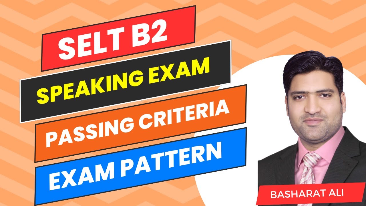 Language Cert SELT B2 Speaking Assessment Criteria | Passing Marks And Paper Pattern
